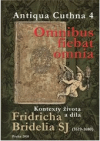 Omnibus fiebat omnia