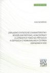 Základní statistické charakteristiky rozdělení průtoků, koncentrací a látkových toků na přítocích a odtocích z komunálních čistíren odpadních vod