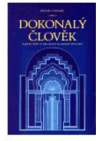 Dokonalý člověk a jeho svět v zrcadle islámské mystiky