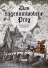 Das sagenumwobene Prag