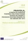 Pravidla, kterými se stanovují podmínky pro poskytování dotace na projekty Programu rozvoje venkova ČR na období 2007-2013.