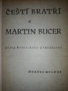 Čeští bratři a Martin Bucer