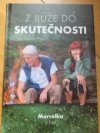 Z iluze do skutečnosti Marcelka z hor