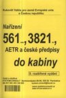 Nařízení 561/2006, 3821/85, AETR a české předpisy do kabiny