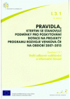 Pravidla, kterými se stanovují podmínky pro poskytování dotace na projekty Programu rozvoje venkova ČR na období 2007-2013.