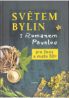 Světem bylin s Romanem Pavelou