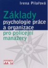 Základy psychologie práce a organizace pro policejní manažery