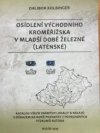 Osídlení východního Kroměřížska v mladší době železné (laténské)