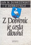 Z Dobřenic je cesta dlouhá