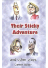 Their sticky adventure and other plays