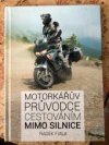 Motorkářův průvodce cestováním mimo silnice