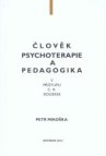 Člověk, psychoterapie a pedagogika v přístupu C.R. Rogerse 