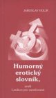Humorný erotický slovník, aneb, Lexikon pro zamilované