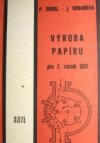 Výroba papíru pro 2. ročník středních odborných učilišť