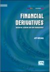 Financial Derivatives - Valuation, Hedging and Risk Management