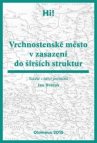 Vrchnostenské město v zasazení do širších struktur