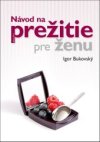 Návod na prežitie pre ženu