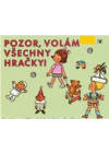 Pozor, volám všechny hračky!