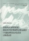 Zesilování konstrukcí dodatečným předpínáním kabely v náhradních kanálcích a drážkách =