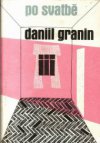 Daniil Granin - "Po svatbě"