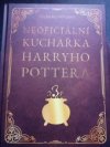 Neoficiální kuchařka Harryho Pottera 