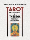 Tarot pro pokročilé a theléma pro úplné začátečníky