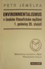 Environmentalismus v českém filosofickém myšlení 1. poloviny 20. století