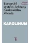 Evropský systém ochrany bankovního klienta