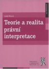 Teorie a realita právní interpretace