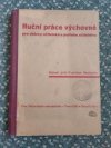 Ruční práce výchovné pro ústavy učitelské a potřebu učitelstva