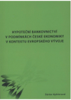 Hypoteční bankovnictví v podmínkách české ekonomiky v kontextu evropského vývoje