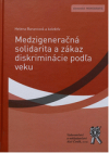 Medzigeneračná solidarita a zákaz diskriminácie podľa veku