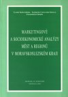Marketingové a socioekonomické analýzy měst a regionů Moravskoslezského kraje