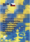 Moderní didaktika českého jazyka se zaměřením na jazykovou, komunikační a slohovou výchovu