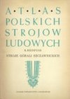 Atlas polskich strojów ludowych