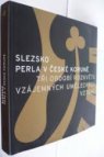 Slezsko - perla v České koruně