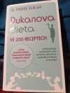 Dukanova dieta ve  350  receptech 