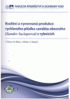 Kvalitní a vyrovnaná produkce rychleného plůdku candáta obecného (Sander lucioperca) v rybnících