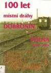 100 let místní dráhy Dobronín - Polná