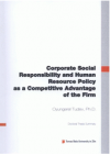 Corporate social responsibility and human resource policy as a competitive advantage of the firm =