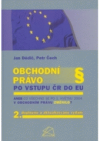Obchodní právo po vstupu ČR do EU, aneb, Co všechno se po 1. květnu 2004 v obchodním právu změnilo?