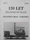 120 let železniční trati Havlíčkův Brod - Pardubice 