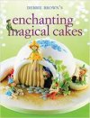 Debbie brown's enchanting magical cakes