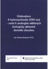 Glukosylace 4-hydroxychinolin-2(1H)-onů - cesta k analogům některých biologicky aktivních derivátů chinolinu =