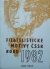 Filatelistické motivy ČSSR roku 1982