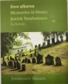 Even zikaron. Memories in Stone: Jewish Tombstones