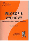 Filosofie výchovy jako filosofie lidské aktivity a dialogu