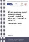 Česko-anglicko-ruský terminologický slovník pro řešení VaV projektů