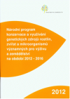 Národní program konzervace a využívání genetických zdrojů rostlin, zvířat a mikroorganismů významných pro výživu a zemědělství na období 2012-2016