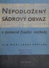 Nepodložený sádrový obvaz a pomocné fixační methody